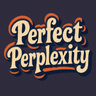 Profile picture of Perfect Perplexity